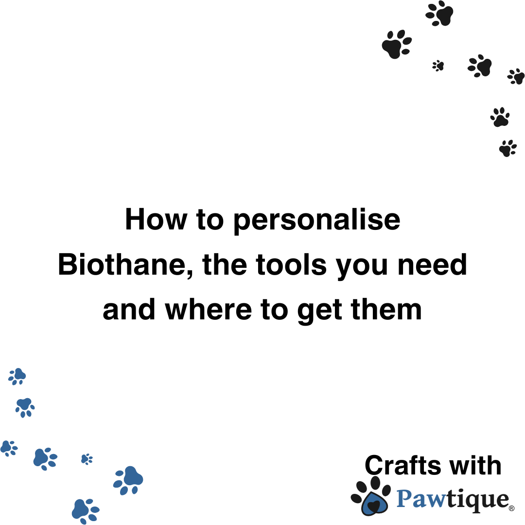 How to personalise Biothane, the tools you need and where to get them.